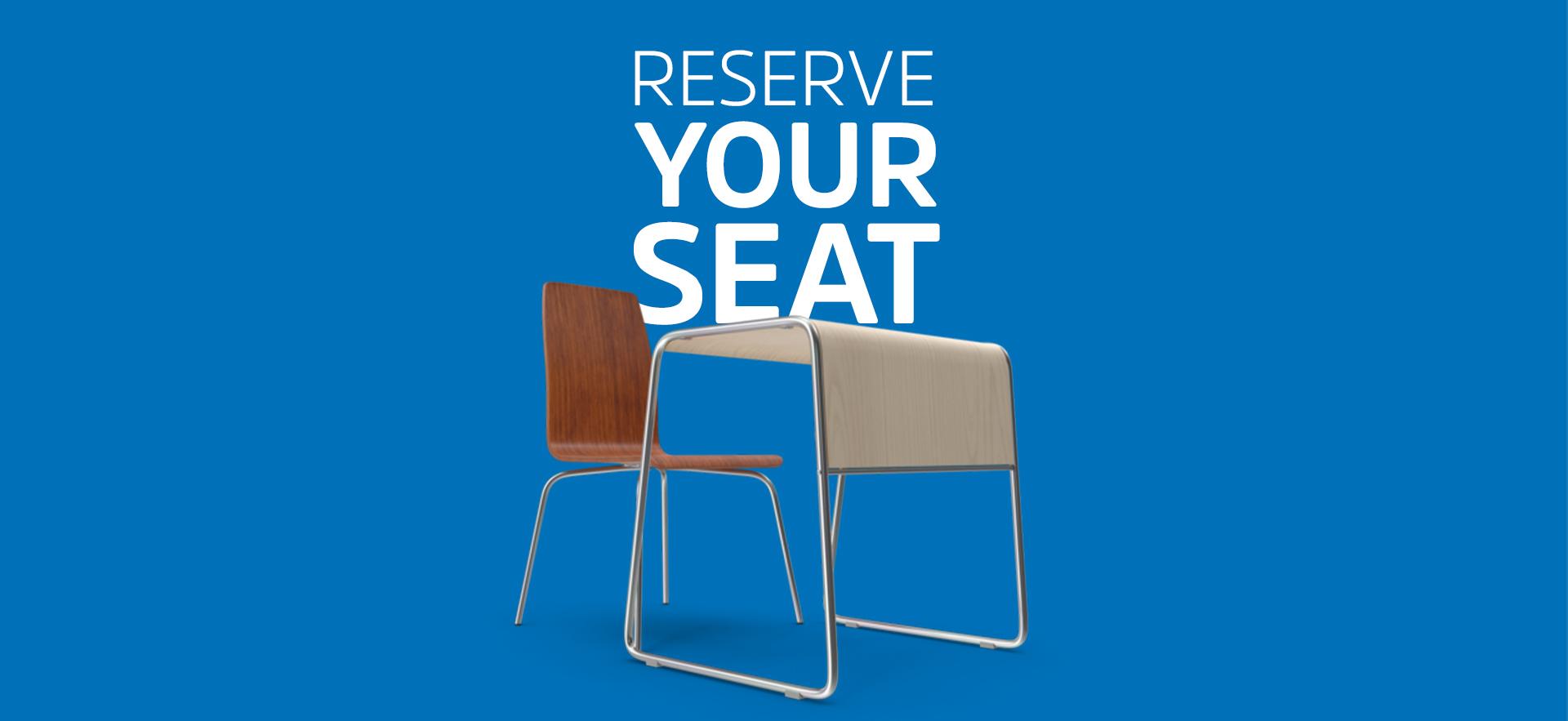 blue background with chair and desk with white text above "reserve your seat"